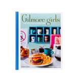 Gilmore Girls: The Official Cookbook